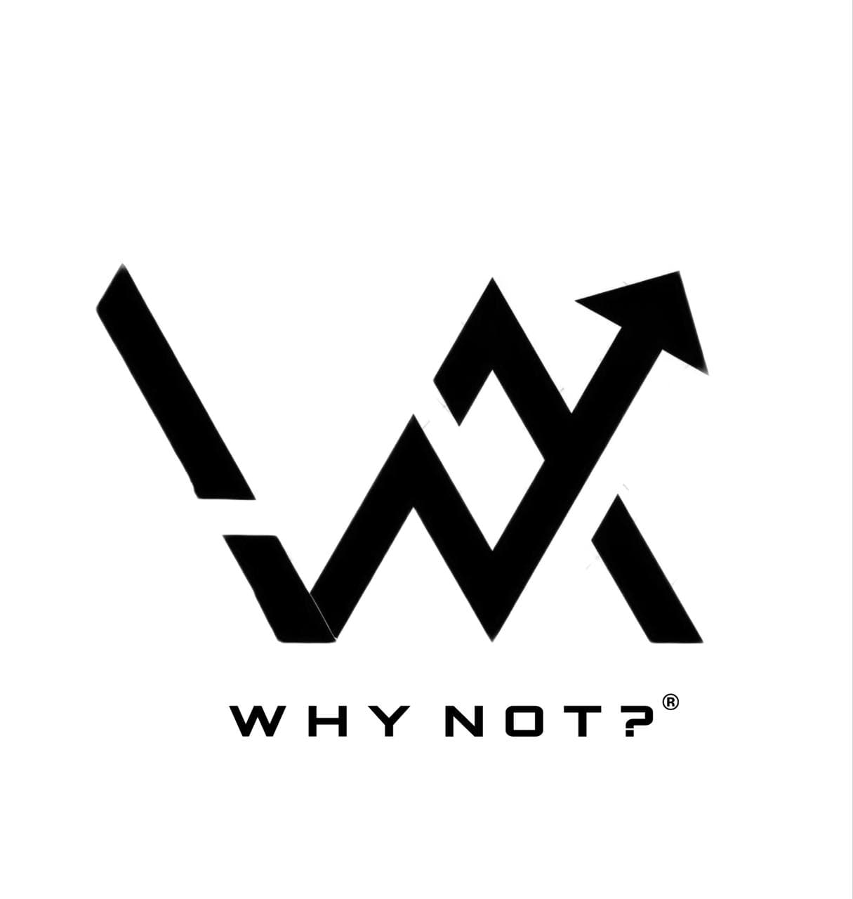 WHY NOT?